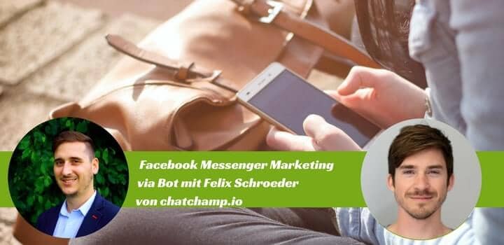 Facebook-Messenger-Marketing Interview Felix Schroeder von chatchamp