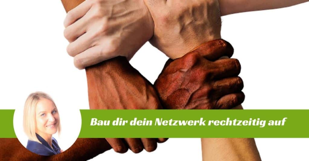 Bau dir dein Netzwerk rechtzeitig auf netzwerken Juliane Benad fb