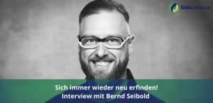 Sich immer wieder neu erfinden IV Bernd Seibold
