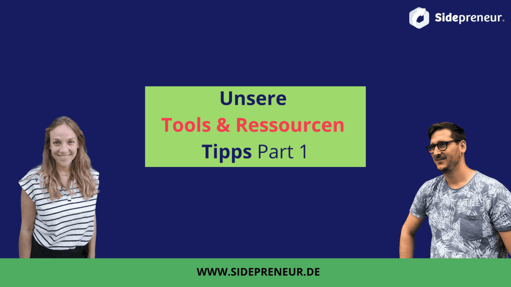 Sidepreneur Tools und Ressourcen Tipps Part 1