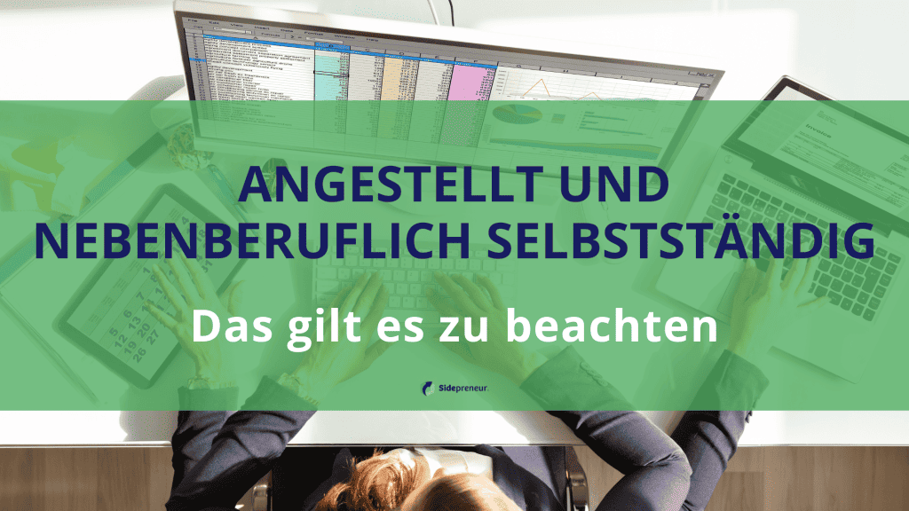 Angestellt und nebenberuflich selbstständig: Das gilt es zu beachten 8 angestellt selbststaendig