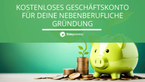 Kostenloses Geschaeftskonto fuer deine nebenberufliche Gruendung