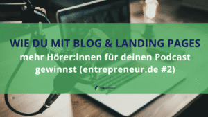 Aufbau von entrepreneur.de Folge 2